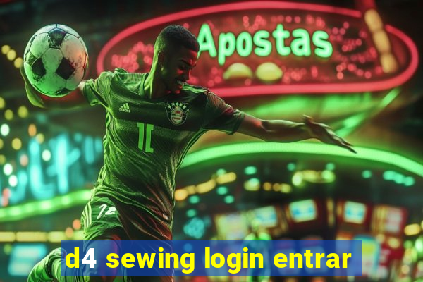 d4 sewing login entrar